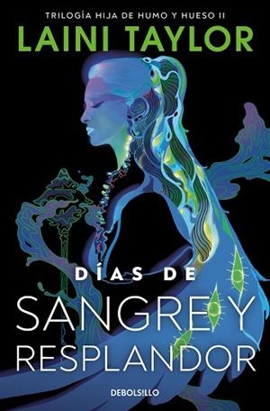 DÍAS DE SANGRE Y RESPLANDOR (HIJA DE HUMO Y HUESO 2) | 9788466367561 | TAYLOR, LAINI | Llibreria Drac - Librería de Olot | Comprar libros en catalán y castellano online