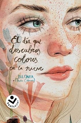 DÍA QUE DESCUBRAS COLORES EN LA NIEVE, EL (SERIE EL DÍA QUE... 4) | 9788419498342 | CALASANZ, PAOLA (DULCINEA) | Llibreria Drac - Librería de Olot | Comprar libros en catalán y castellano online