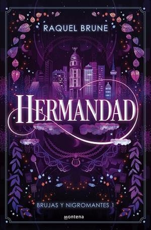 HERMANDAD (BRUJAS Y NIGROMANTES 1) | 9788419848567 | BRUNE, RAQUEL | Llibreria Drac - Librería de Olot | Comprar libros en catalán y castellano online