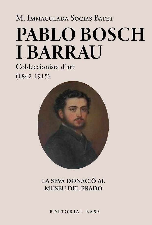 PABLO BOSCH BARRAU, COL·LECCIONISTA D'ART (1842-1915) | 9788419007971 | SOCIAS, M. IMMACULADA | Llibreria Drac - Librería de Olot | Comprar libros en catalán y castellano online