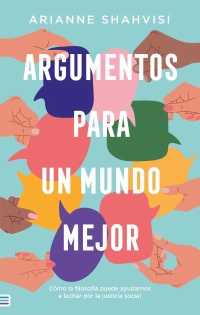 ARGUMENTOS PARA UN MUNDO MEJOR | 9788492917242 | SHAHVISI, ARIANNE | Llibreria Drac - Librería de Olot | Comprar libros en catalán y castellano online