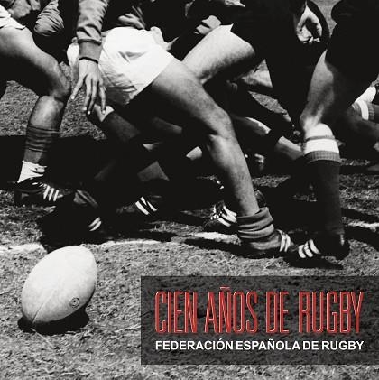 CIEN AÑOS DE RUGBY | 9788408287735 | AA.DD. | Llibreria Drac - Librería de Olot | Comprar libros en catalán y castellano online
