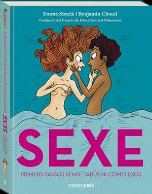 SEXE: PRIMERS PASSOS SENSE TABUS NI COMPLEXOS | 9788419913371 | STRACK, EMMA | Llibreria Drac - Librería de Olot | Comprar libros en catalán y castellano online