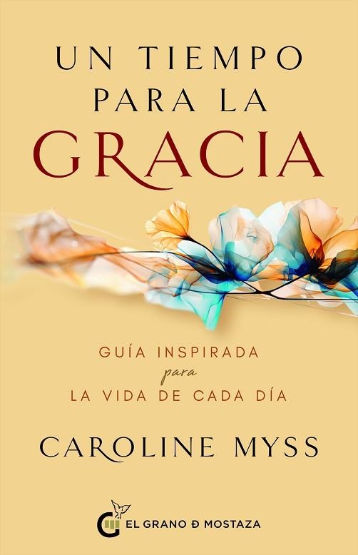 UN TIEMPO PARA LA GRACIA | 9788412797442 | MYSS, CAROLINE | Llibreria Drac - Librería de Olot | Comprar libros en catalán y castellano online