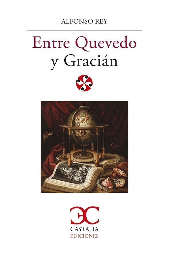 ENTRE QUEVEDO Y GRACIÁN | 9788497408738 | REY, ALFONSO | Llibreria Drac - Librería de Olot | Comprar libros en catalán y castellano online