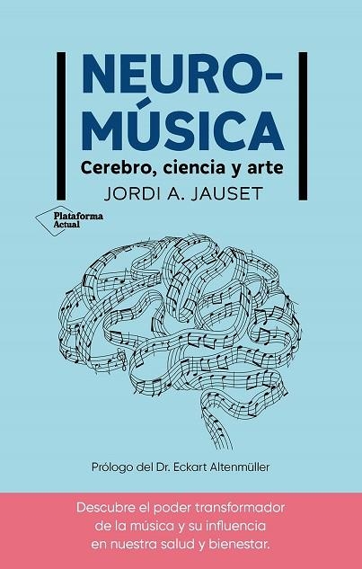 NEUROMÚSICA | 9788410079380 | JAUSET, JORDI A. | Llibreria Drac - Librería de Olot | Comprar libros en catalán y castellano online