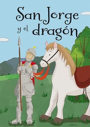 SAN JORGE Y EL DRAGÓN | 9788491451648 | Llibreria Drac - Librería de Olot | Comprar libros en catalán y castellano online