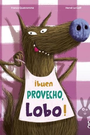 BUEN PROVECHO LOBO | 9788412504699 | QUATROMME, FRANCE; HERVÉ LE GOFF | Llibreria Drac - Librería de Olot | Comprar libros en catalán y castellano online