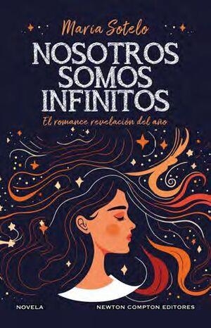 NOSOTROS SOMOS INFINITOS | 9788419620743 | SOTELO, MARÍA | Llibreria Drac - Librería de Olot | Comprar libros en catalán y castellano online