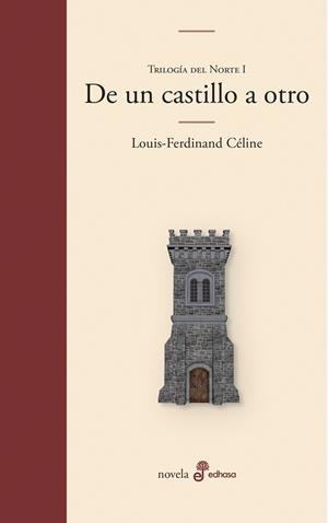 DE UN CASTILLO A OTRO (TRILOGIA DEL NORTE 1) | 9788435011723 | CÉLINE, LOUIS-FERDINAND | Llibreria Drac - Llibreria d'Olot | Comprar llibres en català i castellà online
