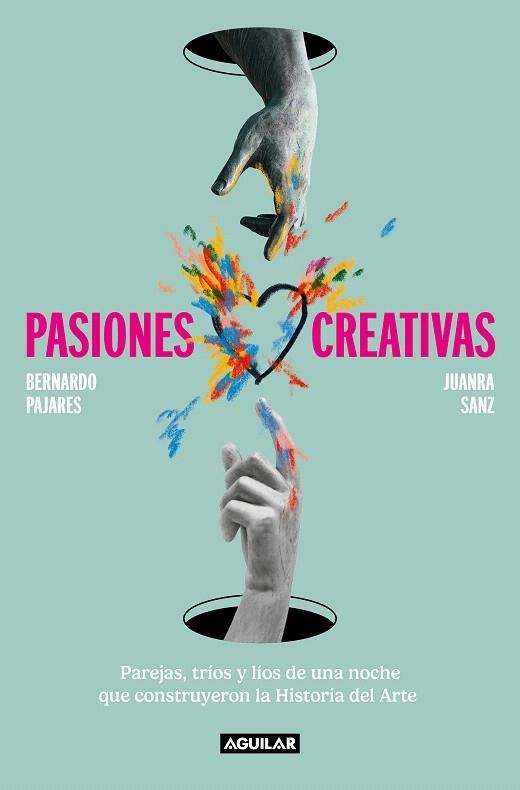 PASIONES CREATIVAS | 9788403523296 | PAJARES, BERNARDO; SANZ, JUANRA | Llibreria Drac - Librería de Olot | Comprar libros en catalán y castellano online