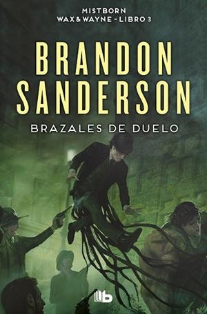 BRAZALES DE DUELO (WAX & WAYNE 3) | 9788413149585 | SANDERSON, BRANDON | Llibreria Drac - Librería de Olot | Comprar libros en catalán y castellano online