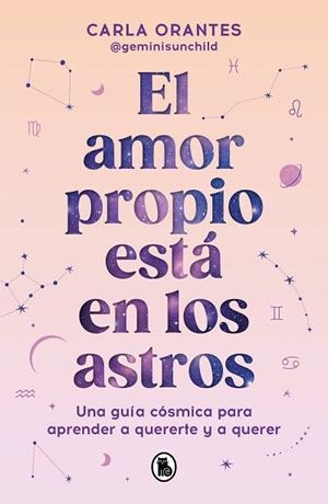 AMOR PROPIO ESTÁ EN LOS ASTROS, EL | 9788402429209 | ORANTES, CARLA (@GEMINISUNCHILD) | Llibreria Drac - Librería de Olot | Comprar libros en catalán y castellano online