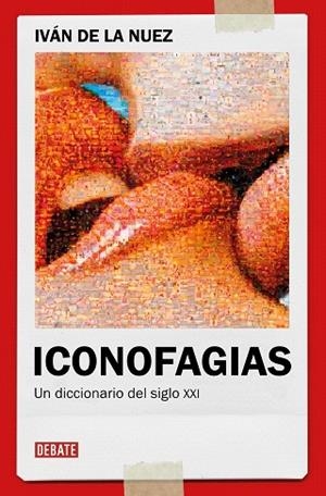 ICONOFAGIAS | 9788419642363 | DE LA NUEZ, IVÁN | Llibreria Drac - Llibreria d'Olot | Comprar llibres en català i castellà online