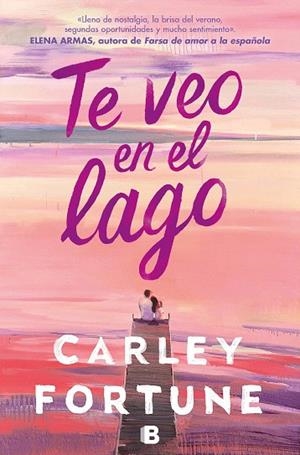 TE VEO EN EL LAGO | 9788466676670 | FORTUNE, CARLEY | Llibreria Drac - Llibreria d'Olot | Comprar llibres en català i castellà online