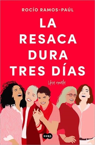 RESACA DURA TRES DÍAS, LA | 9788491299295 | RAMOS-PAÚL, ROCÍO | Llibreria Drac - Librería de Olot | Comprar libros en catalán y castellano online