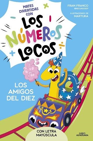 AMIGOS DEL 10, LOS (NÚMEROS LOCOS 1) | 9788419688477 | FRANCO, FRAN | Llibreria Drac - Librería de Olot | Comprar libros en catalán y castellano online