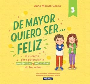 DE MAYOR QUIERO SER... FELIZ 3 | 9788448866358 | MORATÓ, ANNA | Llibreria Drac - Llibreria d'Olot | Comprar llibres en català i castellà online