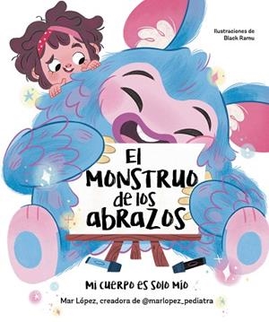 MONSTRUO DE LOS ABRAZOS, EL | 9788448867836 | LÓPEZ, MAR | Llibreria Drac - Librería de Olot | Comprar libros en catalán y castellano online