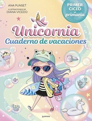 CUADERNO DE VACACIONES. PRIMER CICLO DE PRIMARIA (UNICORNIA) | 9788419975140 | PUNSET, ANA | Llibreria Drac - Llibreria d'Olot | Comprar llibres en català i castellà online