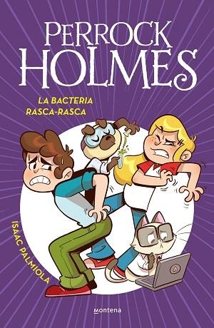 BACTERIA RASCARASCA, LA (PERROCK HOLMES 20) | 9788419975102 | PALMIOLA, ISAAC | Llibreria Drac - Librería de Olot | Comprar libros en catalán y castellano online