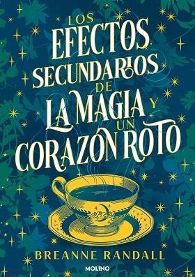 EFECTOS SECUNDARIOS DE LA MAGIA Y UN CORAZÓN ROTO, LOS | 9788427240827 | RANDALL, BREANNE | Llibreria Drac - Librería de Olot | Comprar libros en catalán y castellano online