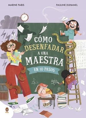 CÓMO DESENFADAR A UNA MAESTRA EN 10 PASOS | 9788419511843 | PARIS, MARINE | Llibreria Drac - Librería de Olot | Comprar libros en catalán y castellano online