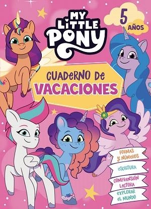 5 AÑOS (MY LITTLE PONY. CUADERNO DE VACACIONES) | 9788448868574 | HASBRO | Llibreria Drac - Librería de Olot | Comprar libros en catalán y castellano online