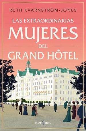 EXTRAORDINARIAS MUJERES DEL GRAND HÔTEL, LAS | 9788401033940 | KVARNSTROM-JONES, RUTH | Llibreria Drac - Librería de Olot | Comprar libros en catalán y castellano online