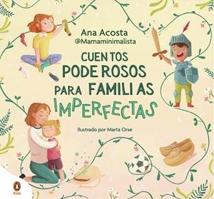CUENTOS PODEROSOS PARA FAMILIAS IMPERFECTAS | 9788419511706 | ACOSTA, ANA (@MAMAMINIMALISTA) | Llibreria Drac - Llibreria d'Olot | Comprar llibres en català i castellà online