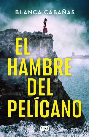 HAMBRE DEL PELÍCANO, EL | 9788419835819 | CABAÑAS, BLANCA | Llibreria Drac - Librería de Olot | Comprar libros en catalán y castellano online