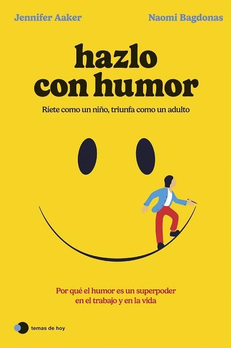 HAZLO CON HUMOR | 9788419812568 | AAKER, JENNIFER; BAGDONAS, NAOMI | Llibreria Drac - Librería de Olot | Comprar libros en catalán y castellano online