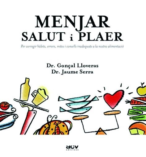 MENJAR SALUT I PLAER | 9788489589643 | LLOVERAS, GONÇALSERRA, JAUME | Llibreria Drac - Librería de Olot | Comprar libros en catalán y castellano online