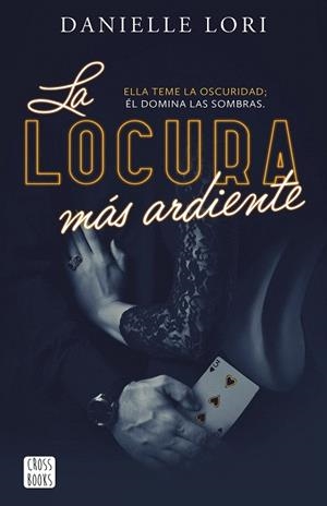 LOCURA MÁS ARDIENTE, LA | 9788408287520 | LORI, DANIELLE | Llibreria Drac - Librería de Olot | Comprar libros en catalán y castellano online