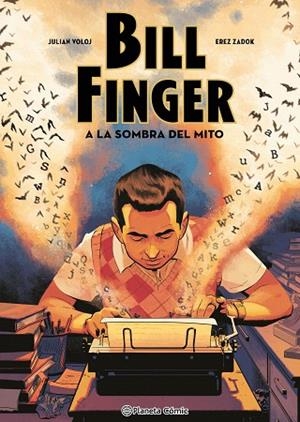 BILL FINGER: A LA SOMBRA DE UN MITO | 9788411611633 | VOLOJ, JULIAN; ZADOK, EREZ | Llibreria Drac - Librería de Olot | Comprar libros en catalán y castellano online