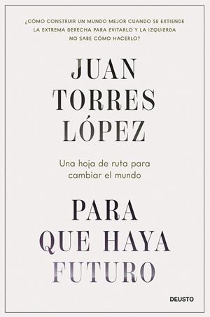 PARA QUE HAYA FUTURO | 9788423437269 | TORRES LÓPEZ, JUAN | Llibreria Drac - Llibreria d'Olot | Comprar llibres en català i castellà online