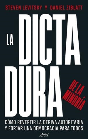 DICTADURA DE LA MINORÍA, LA | 9788434437715 | LEVITSKY, STEVEN; ZIBLATT, DANIEL | Llibreria Drac - Librería de Olot | Comprar libros en catalán y castellano online