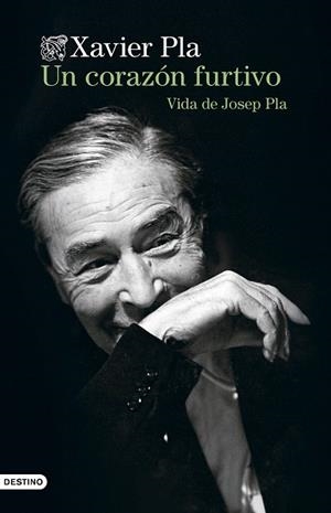 CORAZÓN FURTIVO, UN. VIDA DE JOSEP PLA | 9788423365135 | PLA, XAVIER | Llibreria Drac - Llibreria d'Olot | Comprar llibres en català i castellà online