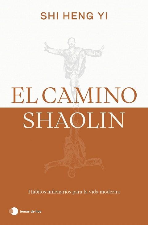 CAMINO SHAOLIN, EL | 9788419812575 | HENG YI, SHI | Llibreria Drac - Librería de Olot | Comprar libros en catalán y castellano online