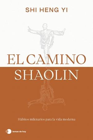 CAMINO SHAOLIN, EL | 9788419812575 | HENG YI, SHI | Llibreria Drac - Librería de Olot | Comprar libros en catalán y castellano online