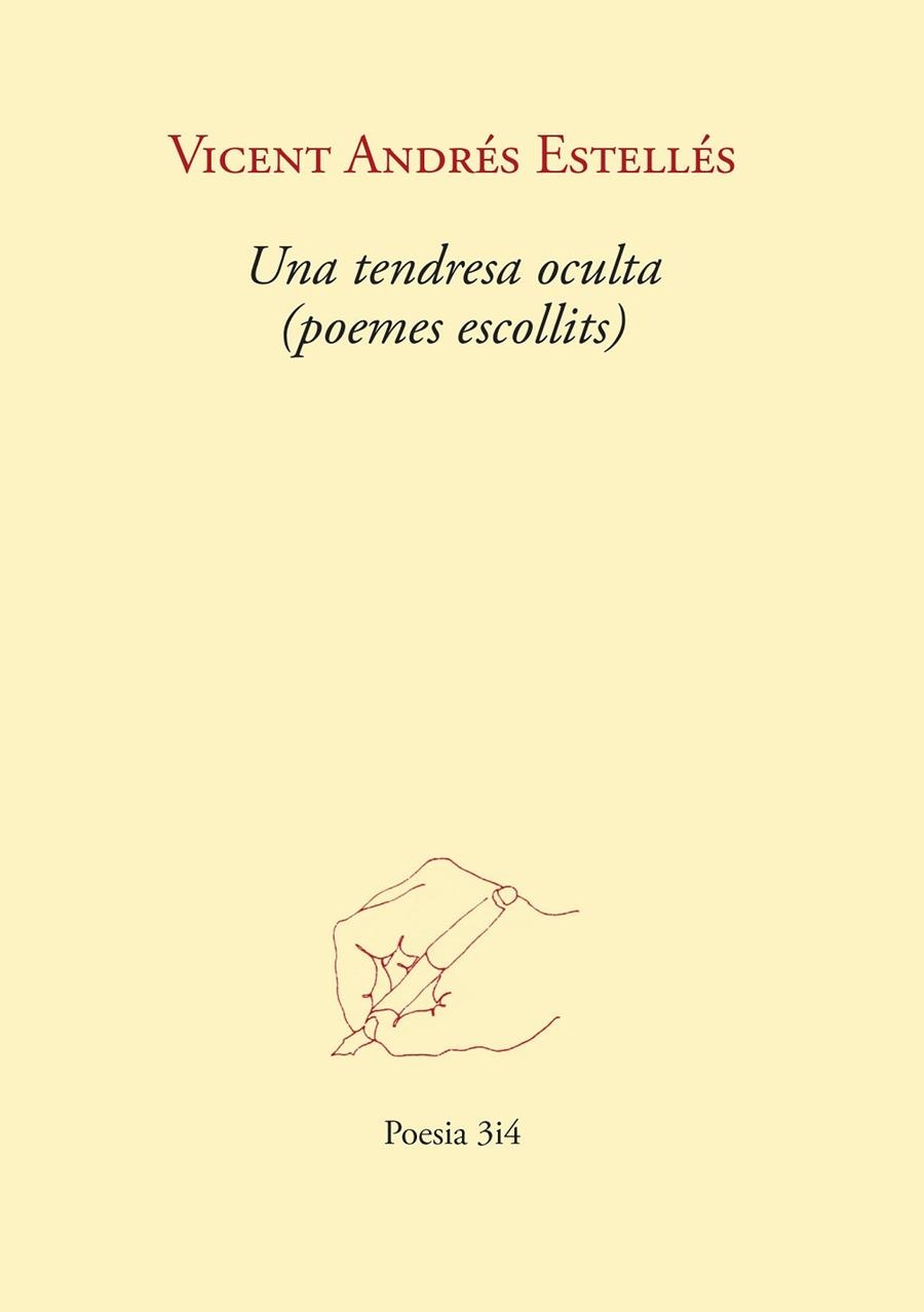 UNA TENDRESA OCULTA (POEMES ESCOLLITS) | 9788417469863 | ANDRÉS ESTELLÉS, VICENT | Llibreria Drac - Librería de Olot | Comprar libros en catalán y castellano online