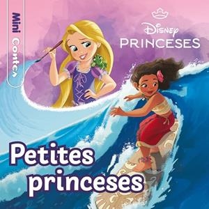 PRINCESES. PETITES PRINCESES. MINICONTES | 9788413897486 | DISNEY | Llibreria Drac - Librería de Olot | Comprar libros en catalán y castellano online