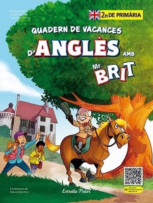 MR. BRIT. QUADERN DE VACANCES D'ANGLÈS. 2N DE PRIMÀRIA | 9788413898261 | AA.DD. | Llibreria Drac - Librería de Olot | Comprar libros en catalán y castellano online