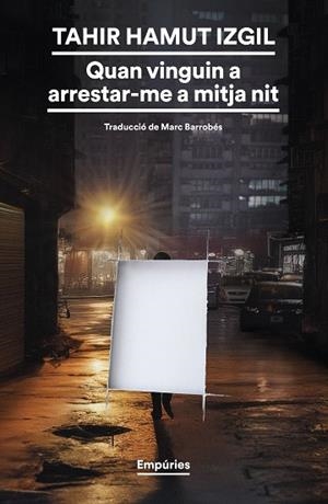 QUAN VINGUIN A ARRESTAR-ME A MITJA NIT | 9788419729354 | HAMUT IZGIL, TAHIR | Llibreria Drac - Librería de Olot | Comprar libros en catalán y castellano online