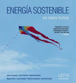 ENERGÍA SOSTENIBLE | 9788497693530 | SAMANES PASCUAL, JAVIER/BERRUETA IRIGOYEN, ALBERTO/PASCUAL MIQUELEIZ, JULIO | Llibreria Drac - Llibreria d'Olot | Comprar llibres en català i castellà online