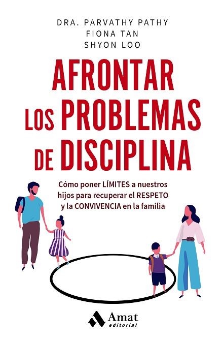 AFRONTAR LOS PROBLEMAS DE DISCIPLINA | 9788419870025 | PATHY, PARVATHY; TAN, FIONA; LOO, SHYON | Llibreria Drac - Librería de Olot | Comprar libros en catalán y castellano online