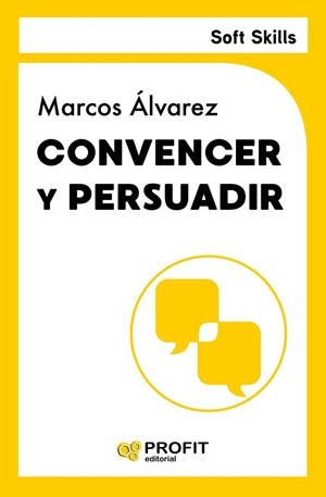 CONVENCER Y PERSUADIR | 9788419841889 | ÁLVAREZ, MARCOS | Llibreria Drac - Librería de Olot | Comprar libros en catalán y castellano online