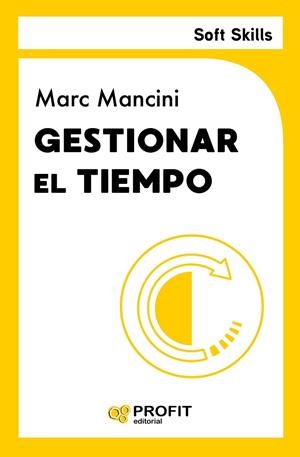 GESTIONAR EL TIEMPO | 9788419841902 | MANCINI, MARC | Llibreria Drac - Librería de Olot | Comprar libros en catalán y castellano online