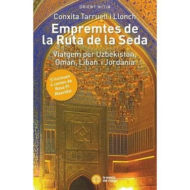 EMPREMTES DE LA RUTA DE LA SEDA | 9788412698893 | TARRUELL, CONXITA;  PI, ROSA | Llibreria Drac - Librería de Olot | Comprar libros en catalán y castellano online