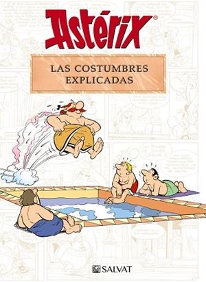 ASTÉRIX. LAS COSTUMBRES EXPLICADAS | 9788469641705 | MOLIN, BERNARD-PIERRE; GOSCINNY, RENÉ | Llibreria Drac - Llibreria d'Olot | Comprar llibres en català i castellà online